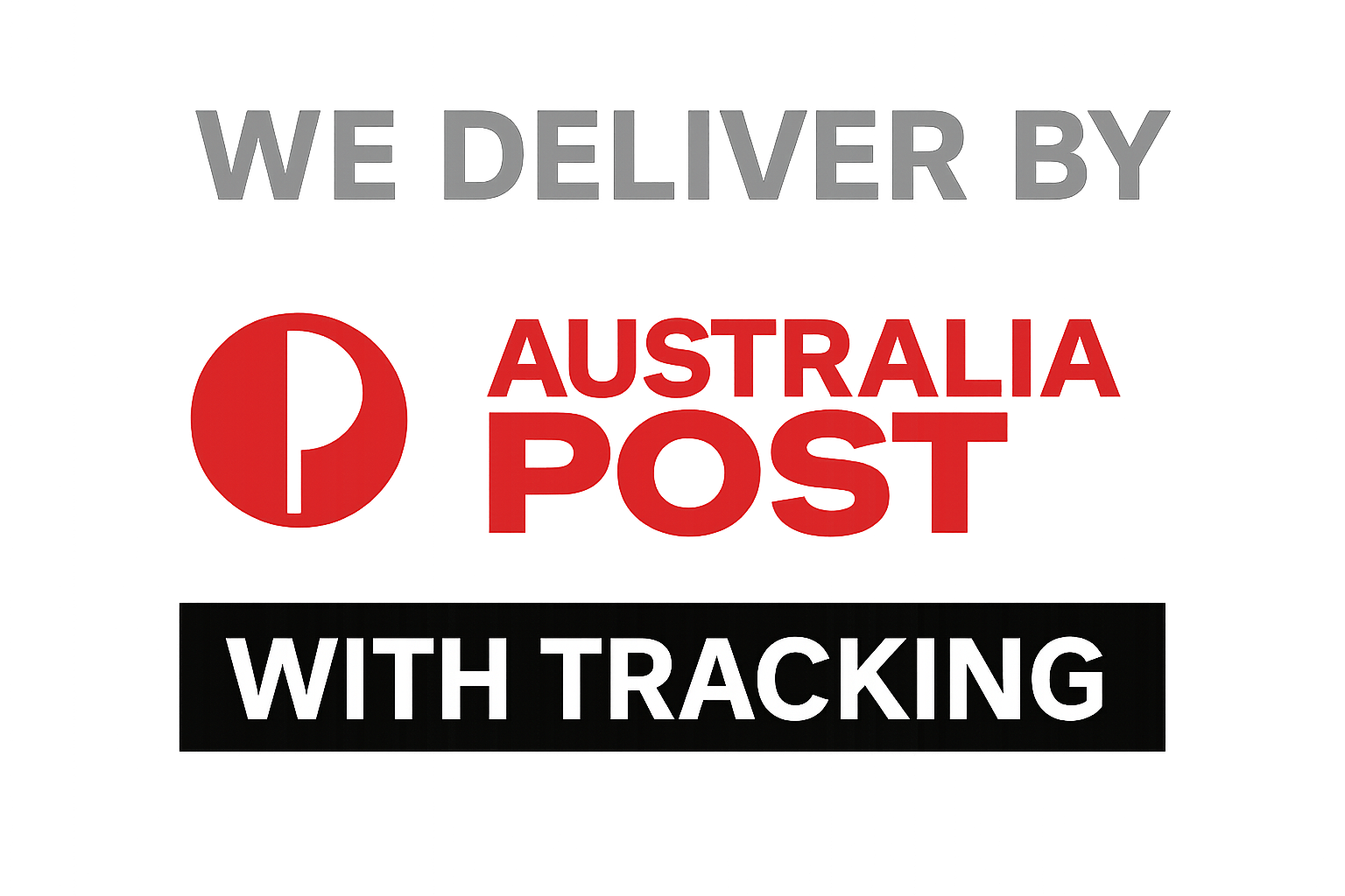 We Deliver by Australia Post with Tracking